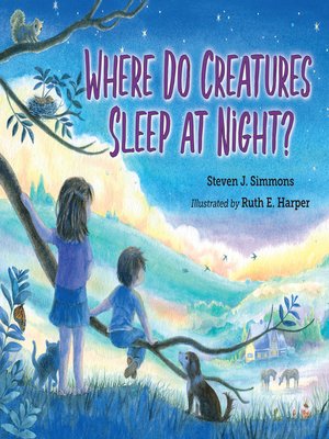 cover image of Where Do Creatures Sleep at Night?